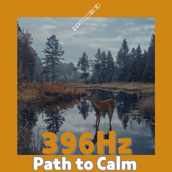 396 Hz Path to Calm