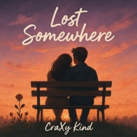 Lost Somewhere (Instrumental) - Single - CraXy Kind