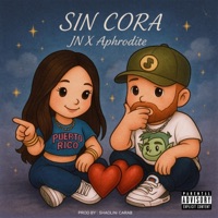 Sin Cora (feat. Aphrodite & Carab) - Single - JN