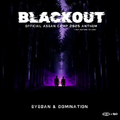 BLACKOUT (Official ASEAN Camp 2025 Anthem) (feat. DOMINATION) - Single
