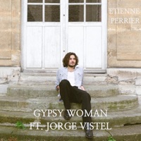 Gypsy Woman (feat. Jorge Vistel) - Single - Etienne Perrier