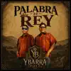 THE YBARRA BOYZ - Palabra de Rey
