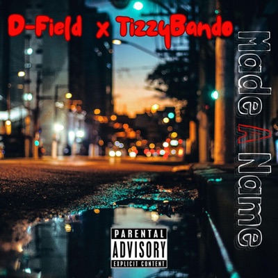 Made A Name (feat. TizzyBando) - Single