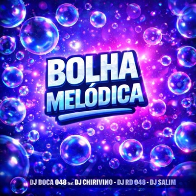 Bolha Melodica (feat. DJ CHIRIVINO, DJ RD 048 & Dj Salim) - Single