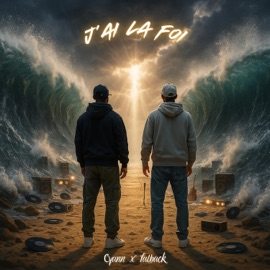 J'ai la foi Cyann & Falback