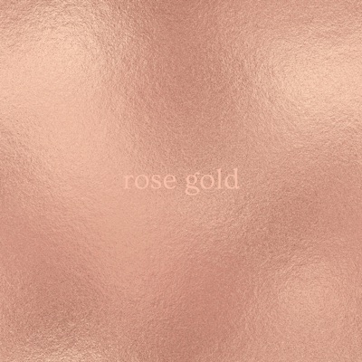 Rose Gold - Single