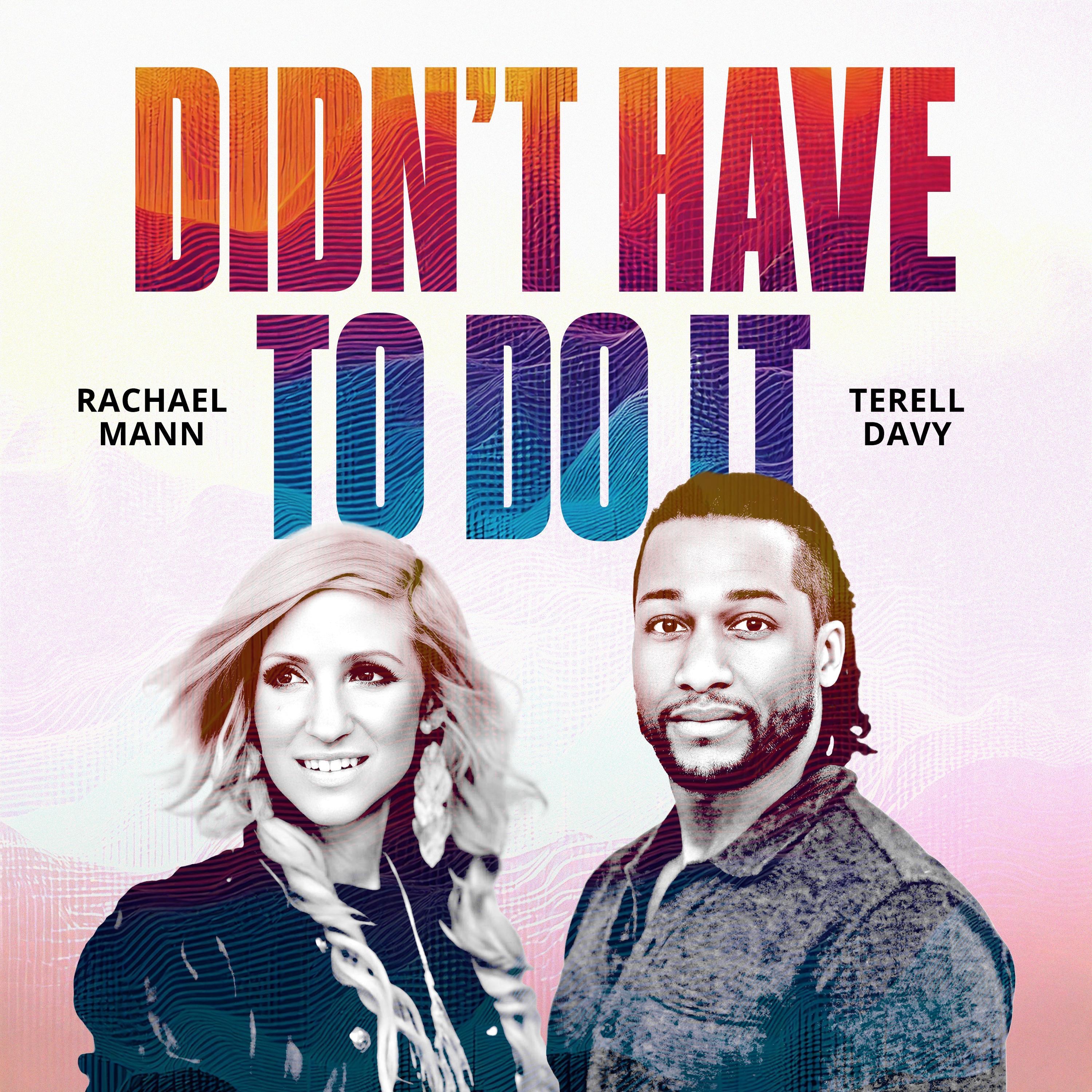 Didn't Have To Do It (feat. Terell Davy) - Single