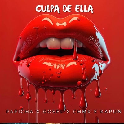 Culpa de ella Prod.By Parrasu (feat. Papicha, Gosel & Chmx) - Single