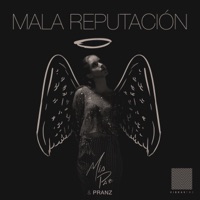 Mala Reputación - Single - Mia Paz & Pranz