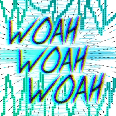 WOAH WOAH WOAH! - Single