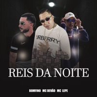 Reis da Noite - Single - Mc Devão, Mc Lepe & Bomfino
