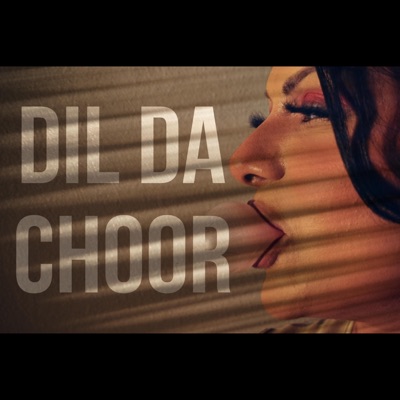 Dil Da Choor - Single