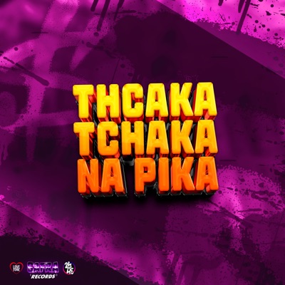 Thcaka Tchaka na Pika - Single