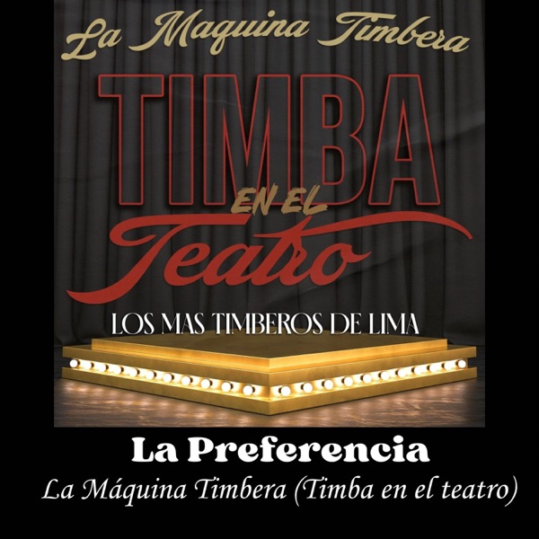 La Máquina Timbera "La Preferencia"(Timba en el Teatro)