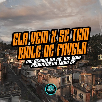 Ela Vem X Se Tem Baile de Favela - Single
