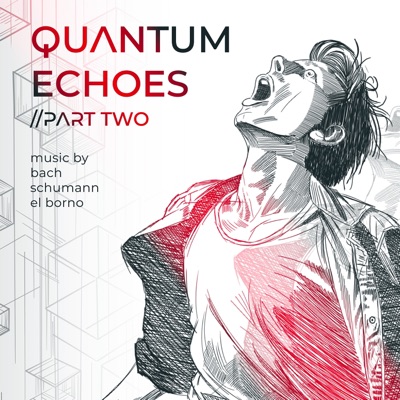 Quantum Echoes - Part Two - EP