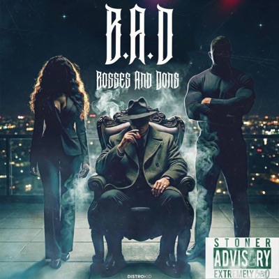 B.A.D (Bosses And Dons)