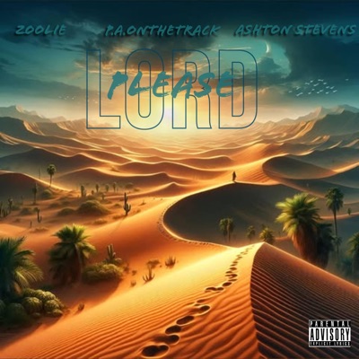 Lord Please (feat. P.A. On The Track & Ashton Stevens) - Single