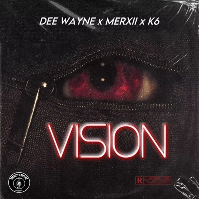 Vision (feat. Dee Wayne & K6) - Single