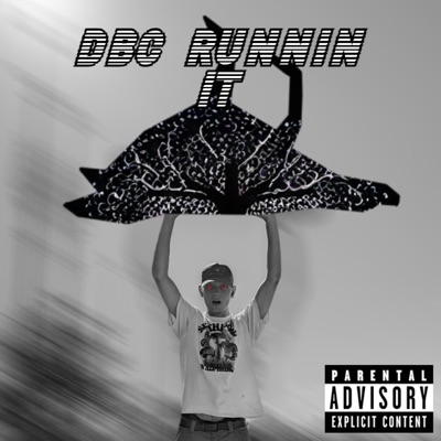 DBC RUNNIN IT - EP
