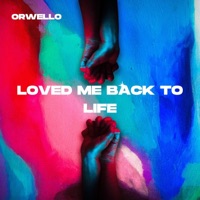 Loved Me Back To Life (feat. Elizabeth Red & Rioux V) - Single - Orwello
