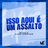 Isso Aqui É um Assalto - Single