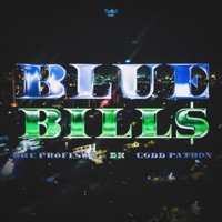 BLUE BILL$ (feat. DK & DRE PROFESSOR) - Single - Godd Patron