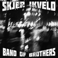 Skjer Ikveld (Band of Brothers) - Single - Dape, Snæx & Nasty s