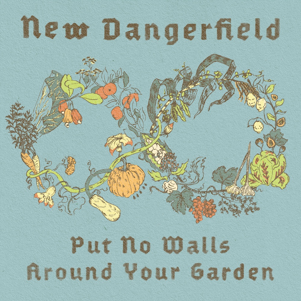 Обложка альбома «Put No Walls Around Your Garden (feat. Jake Blount, Kaia Kater, Tray Wellington & Nelson Williams) - Single» — New Dangerfield
