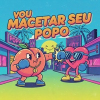 Vou Macetar Seu Popo - Single - DJ Will o Cria & MC Kelme