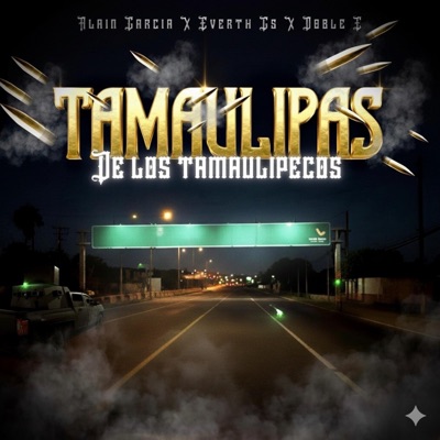 Tamaulipas de los Tamaulipecos (feat. Everth GS & Doble E) - Single