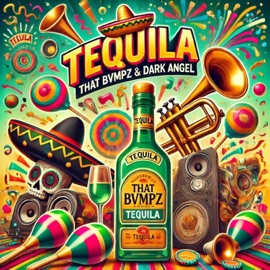 TEQUILA 2 (feat. DARK ANGEL) THAT BVMPZ