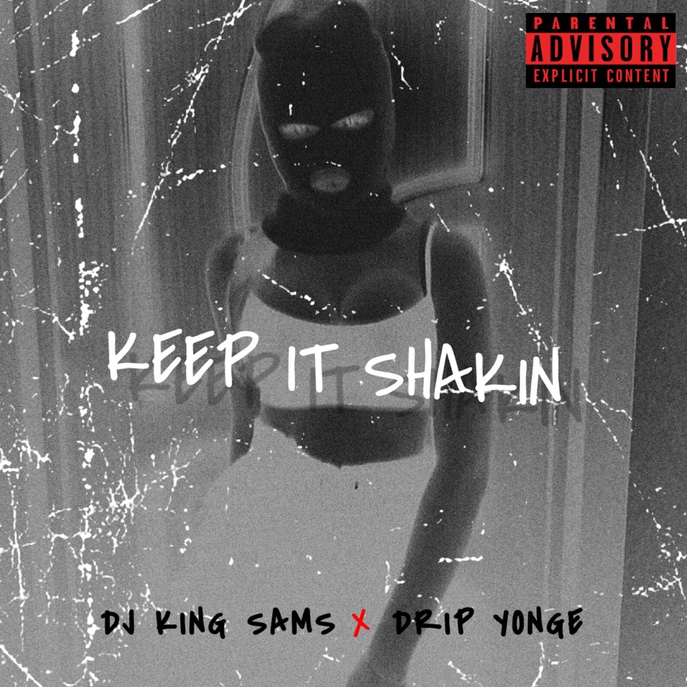 Обложка альбома «Keep It Shakin (feat. Drip Yonge) - Single» — DJ King SamS