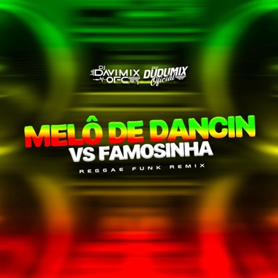 MELO DE DANCIN VS FAMOSINHA - Single