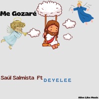 Me Gozaré (feat. Deyelee) - Single - Saúl Salmista