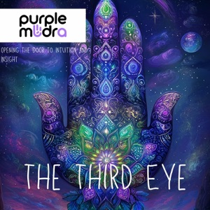 The Third Eye: Opening the Door to Intuition and Insight