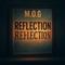 Reflection (feat. Deemed, Harley & Ira Dubb) - M.O.G. lyrics