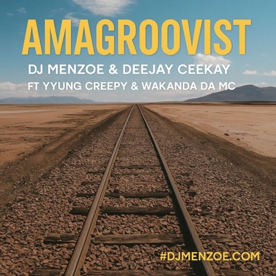 Amagroovist  (feat. Deejay Ceekay, Yyung Creepy & Wakanda da Mc) - Single