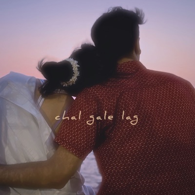 Chal Gale Lag - Single
