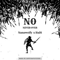 NO (NEVER OVER) - Single - nanawolfy