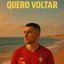 Quero voltar - Single