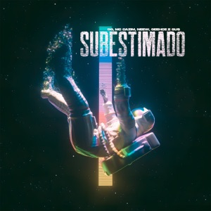 Subestimado (feat. Gus & Neew)
