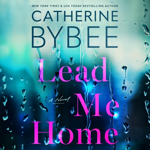 Lead Me Home: A Novel (Queen Anne Hill) (Unabridged) cover