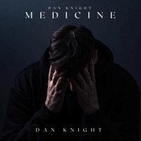 Medicine - Single - Dan Knight