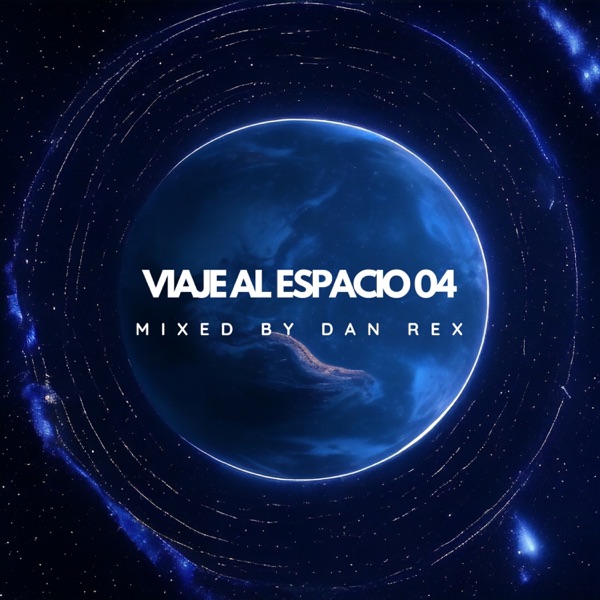 Viaje Al Espacio 04 (DJ Mix)