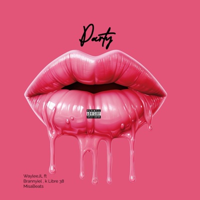 Party (feat. Brannyiel, K Libre38 & MISA BEATS) - Single