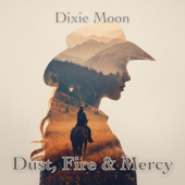 Dust, Fire & Mercy