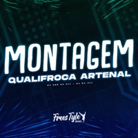 Montagem Qualifroca Artenal - Single - DJ GBR DA 011, DJ NK 011 & FreesTyle Sounds