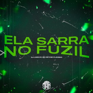 Ela Sarra no Fuzil