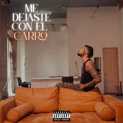 Me Dejaste Con El Carro